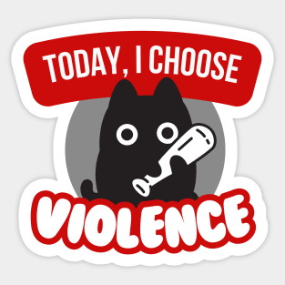 Today, I Choose Violence - Black Cartoon Kitty Cat with Bat Sticker